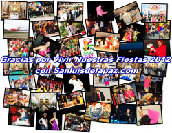 Gracias por Vivir Nuestras Fiestas 2012 con Sanluisdelapaz.com